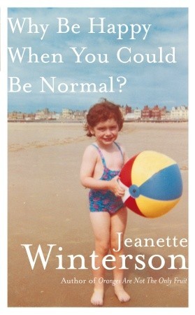 Why Be Happy When You Could Be Normal is an intense autobiography that explores the need for love and home, the insights of an adopted child and the pursuit for happiness
